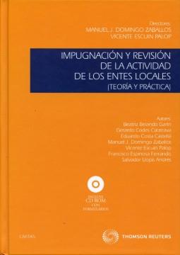 Impugnacion y revision de la actividad de los Entes Locales. Teoria y practica