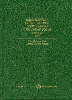 Jurisprudencia Constitucional sobre Trabajo y Seguridad Social Tomo XXVII 2009