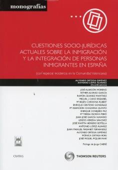 Cuestiones socio-juridicas actuales sobre la inmigracion y la integracion de personas inmigrantes en España