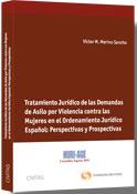 Tratamiento Jurdico de las Demandas de Asilo por Violencia contra las Mujeres en el Ordenamiento Juridico Espaol: Perspectivas y Prospectivas