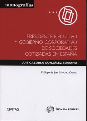 Presidente ejecutivo y gobierno corporativo de sociedades cotizadas en Espaa
