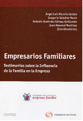 Empresarios Familiares. Testimonios sobre la Influenvia de la Familia en la Empresa