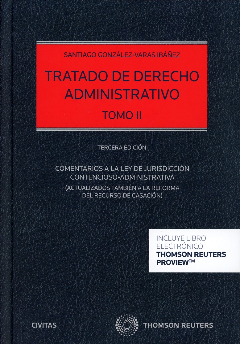 Tratado de Derecho Administrativo. Tomo II. Comentarios a la Ley de Jurisdiccin Contencioso-Administrativa