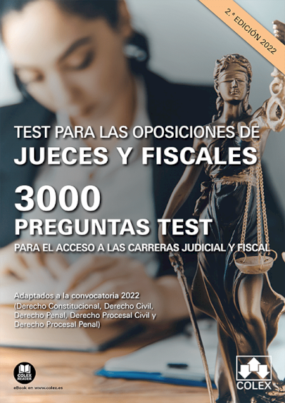 Test para las oposiciones de Jueces y Fiscales 3000 preguntas para el acceso a las carreras judicial y fiscal