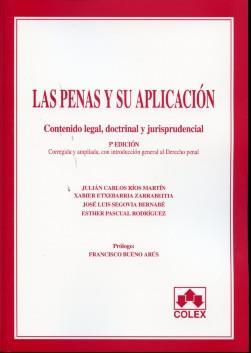 Las penas y su aplicación: contenido legal, doctrinal y jurisprudencia.