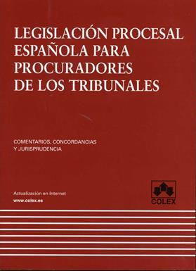 Legislacion Procesal  Española para Procuradores de los Tribunales