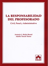 La responsabilidad del profesorado. Civil, Penal y Administrativo 