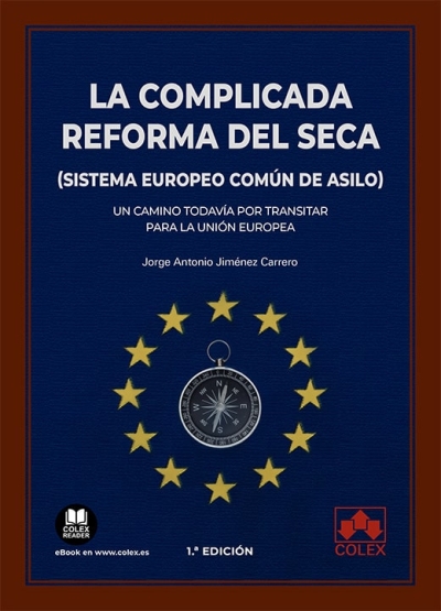 La complicada reforma del SECA ( Sistema Europeo Común de Asilo )