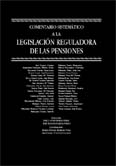Comentario sistematico a la legislacion reguladora de las pensiones.