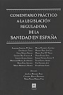 Comentario práctico a la legislación reguladora de la sanidad en España