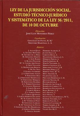 Ley de la Jurisdiccion Social. Estudio Tecnico-Juridico y Sistematico de la ley 367/2011 de 10 de octubre