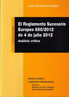 Reglamento Sucesorio Europeo 650/2012 de 4 de julio 2012. Analisis critico
