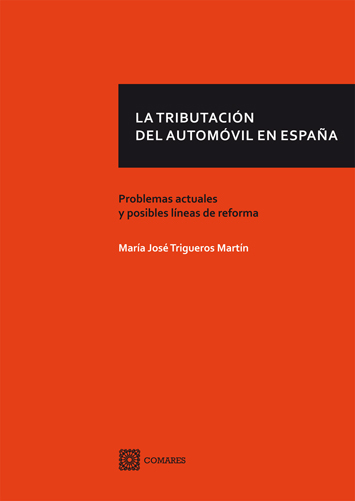 La tributacion del automovil en  Espaa. Problemas actuales y posibles lineas de reforma 