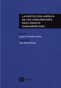 La proteccion juridica de los consumidores en el espacio euroamericano