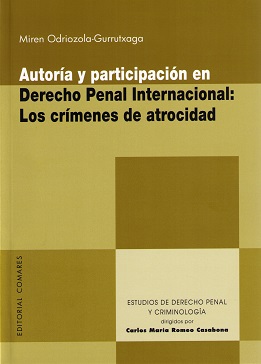Autora y participacion en derecho penal internacional: los crimenes de atrocidad
