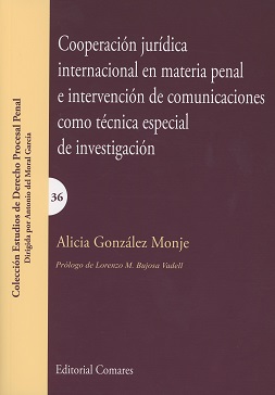Cooperacin jurdica internacional en materia penal e intervencin de comunicaciones como tcnica especial de investigacin
