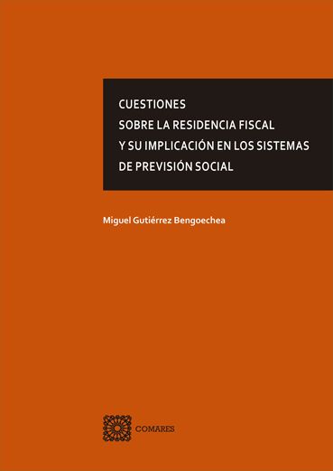 Cuestiones sobre la residencia fiscal y su implicacin en los sistemas de previsin social