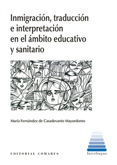 Inmigracin, traduccin e interpretacin en el mbito educativo y sanitario