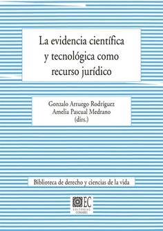 La evidencia científica y tecnológica como recurso juridíco