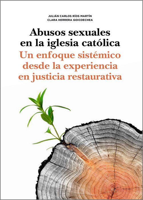 Abusos sexuales en la Iglesia Catlica. Un enfoque sistmico desde la experiencia en justicia restaurativa