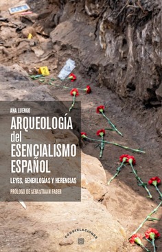 Arqueología del esencialismo español. Leyes, genealogías y herencias