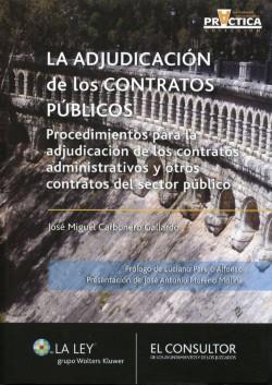 La adjudicacion de los contratos publicos. Procedimientos para la adjudicacion de los contratos administrativos y otros contratos del sector publico