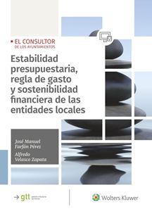 Estabilidad presupuestaria, regla de gasto y sostenibilidad financiera de las entidades locales