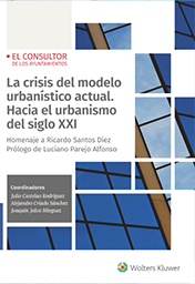 La crisis del modelo urbanistico actual .Hacia el urbanismo del Siglo XXI