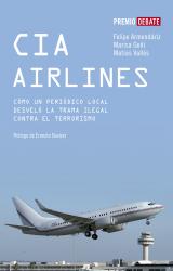 CIA Airlines Cmo un peridico de provincias desvel la trama ilegal contra el terrorismo