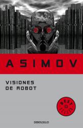 Visiones de robot (Saga de la Fundacin 1)