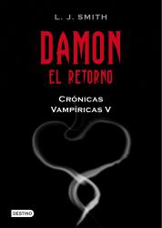 Damon. El retorno Crnicas vampricas 5