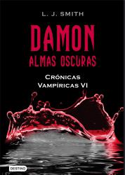 Damon. Almas oscuras Crnicas Vampricas 6