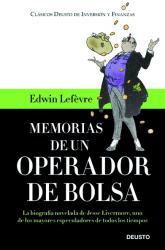 Memorias de un operador de Bolsa La biografa novelada de Jesse Livermore, uno de los mayores especuladores de todos los tiempos