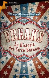 Freaks: Historia del circo Barnum