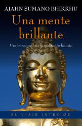 Una mente brillante Una introduccin a la meditacin budista