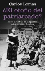 El otoo del patriarcado Luces y sombras de la igualdad entre mujeres y hombres