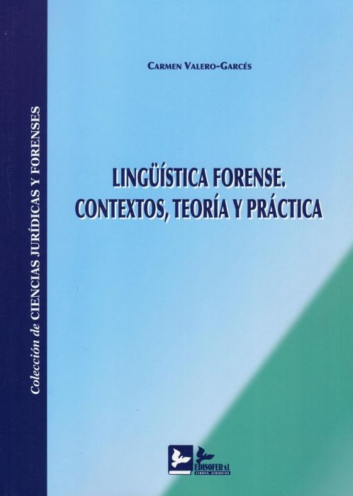 Lingstica Forense. Contextos, Teora y Prctica