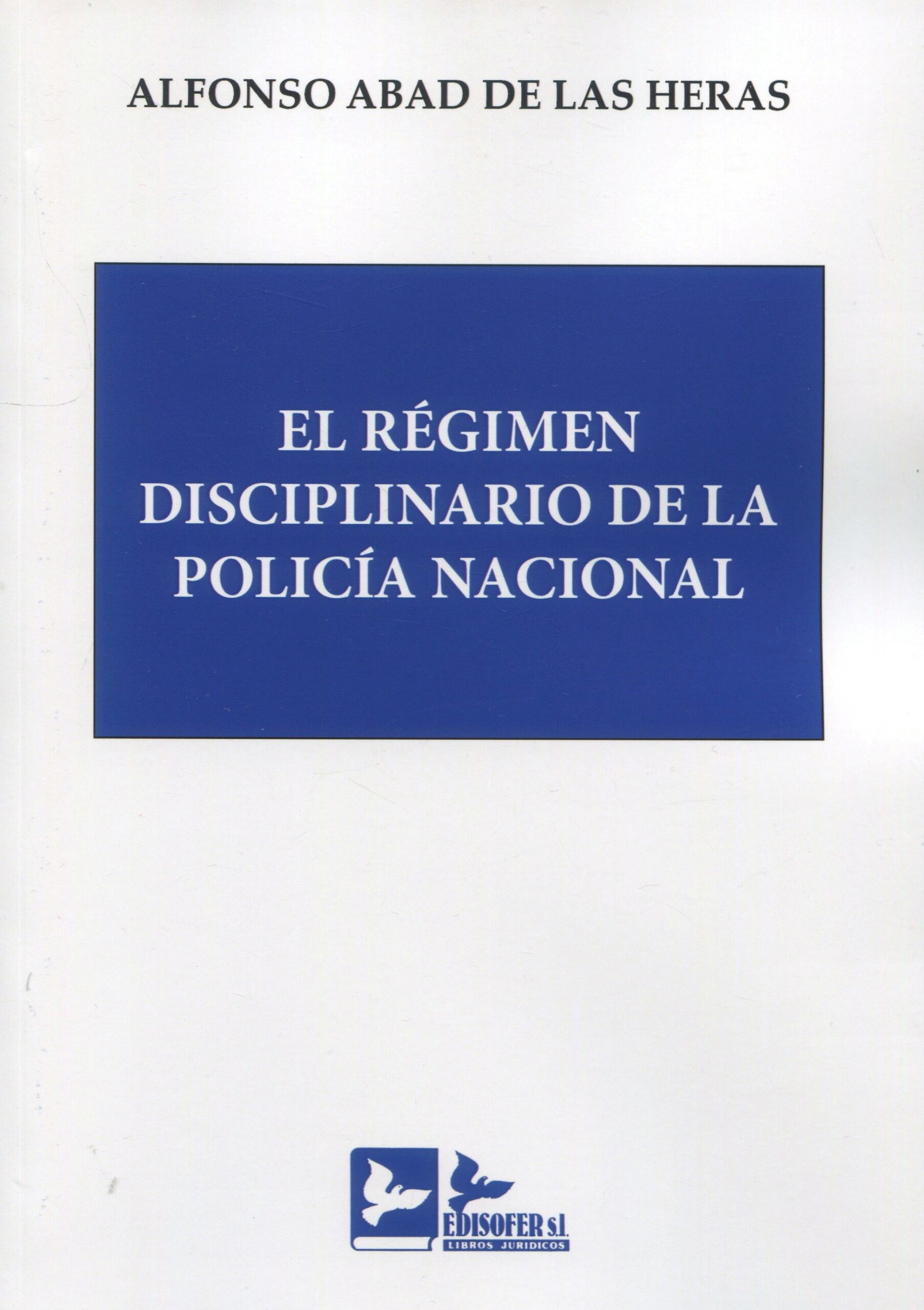 El rgimen disciplinario de la Polcia Nacional