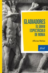 Gladiadores El gran espectculo de Roma