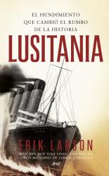 Lusitania El hundimiento que cambi el rumbo de la historia