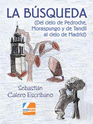 La bsqueda Del cielo de Pedroche, Moraspungo y de Tandil al cielo de Madrid