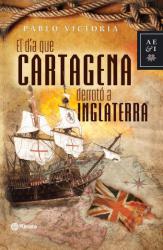 El da que Cartagena derrot a Inglaterra