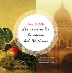 Los secretos de la cocina del Vaticano. La cocina mediterrnea ms internacional