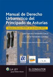 Manual de Derecho Urbanstico del Principado de Asturias Adaptado al Decreto 278/2007, de 4 de diciembre (ROTU)