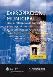 Expropiación municipal. Especial referencia a la expropiación en las Leyes Urbanísticas de las Comunidades Autónomas