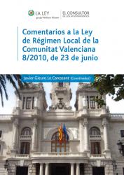 Comentarios a la Ley de Rgimen Local de la Comunidad Autnoma Valenciana 8/2010, de 23 de junio