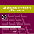 Los contratos informáticos y electrónicos. Guía práctica y formularios.