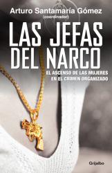 Las jefas del narco El ascenso de las mujeres en el crimen organizado