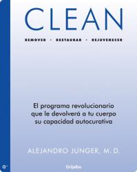 Clean El programa revolucionario que le devolver a su cuerpo su capacidad autocurativ