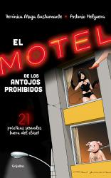 El motel de los antojos prohibidos 21 prcticas sexuales fuera del clset